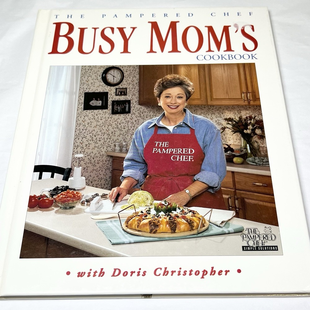 The Pampered Chef Busy Moms Cookbook with Doris Christopher (1996 HB)
